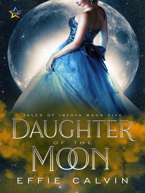 Title details for Daughter of the Moon by Effie Calvin - Available